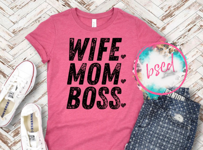 WIFE. MOM. BOSS.